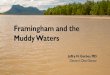 Framinghan and the Muddy Waters