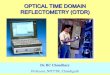 OPTICAL TIME DOMAIN REFLECTOMETRY (OTDR)
