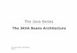 The Java Series: Using the Java Beans Architecture