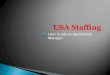 USA Staffing - User Guide to Application Manager
