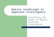 Native JavaScript in Hyperion Intelligence