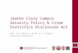 Jeanne Clery Campus Security Policy & Crime Statistics Disclosure 