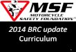 2014 BRC Update Curriculum – Ray Ochs, Director of Training 