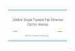 10Mb/s Single Twisted Pair Ethernet Call for Interest