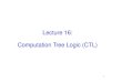 Lecture 16: Computation Tree Logic (CTL)