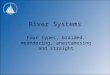 PowerPoint Presentation - River Systems