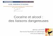 Cocaïne et alcool « des liaisons dangereuses »