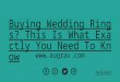 Buying wedding rings  this is what exactly you need to know