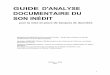 GUIDE D'ANALYSE DOCUMENTAIRE DU SON INÉDIT - FAMDT