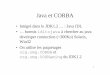 Java IDL (accès au monde CORBA à l'aide de Java)