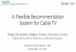 A flexible recommenndation system for Cable TV