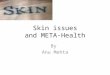 Skin Problems and META- Health by Ms. Anu Mehta