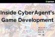 Inside CyberAgents Game Development