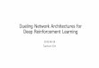 Dueling network architectures for deep reinforcement learning