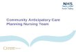 Community Anticipatory Care Planning Nursing Team