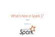 What's New in Spark 2?