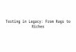 Testing in Legacy: from Rags to Riches by Taras Slipets