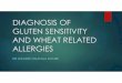 Diagnosis of Gluten Sensitivity and Wheat Related Allergies