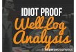 Idiot Proof Well Log Analysis