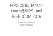 NIPS 2016, Tensor-Learn@NIPS, and IEEE ICDM 2016