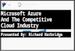 Microsoft Azure And The Competitive Cloud Industry - SharePoint Fest