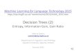 Lecture 4 Decision Trees (2): Entropy, Information Gain, Gain Ratio