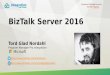Microsoft BizTalk Server 2016 - What's in it? Webinar from Microsoft Product Group