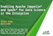 Enabling Apache Zeppelin and Spark for Data Science in the Enterprise