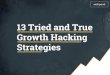 13 Tried and True Growth Hacking Strategies