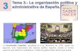 Tema 3.- La organización política y administrativa de España