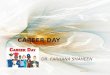 Career Day Dr. Farhana Shaheen