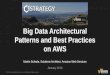 2016 Utah Cloud Summit: Big Data Architectural Patterns and Best Practices on AWS