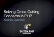 Solving Cross-Cutting Concerns in PHP - DutchPHP Conference 2016