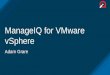 VMware vSphere - Adam Grare - ManageIQ Design Summit 2016