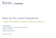 Blow up the learner experience using technology to enable continuous learning