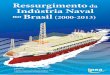 Ressurgimentoda Indústria Naval no Brasil(2000-2013)