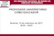 O PROFESSOR UNIVERSITÁRIO COMO EDUCADOR