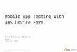 Mobile App Testing with AWS Device Farm - AWS July 2016 Webinar Series