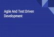 Agile and test driven development