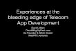 Experiences at the bleeding edge of Telecom App Development - David Alfaro, AgilityFeat