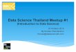 Introduction to Data Science (Data Science Thailand Meetup #1)