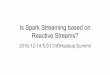 Is spark streaming based on reactive streams?