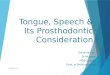 Development of tongue, Speech & Prosthodontic consideration