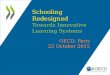 Schooling Redesigned -  Towards Innovative Learning Systems