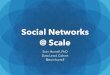 Social Networks at Scale
