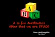 The ABC of ICU – The A is for antibiotics - Steve McGloughlin