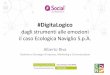 SCHF16 #DigitaLogico: dagli strumenti alle emozioni. Il caso Ecologica Naviglio S.p.A