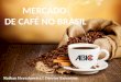 Nathan herszkowicz - Mercado de café no Brasil  2015