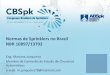 Normas de Sprinklers no Brasil NBR 10897/13792