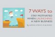 (Up.School) 7 Ways to Stay Motivated when launching your business